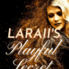 Laraii's Playful Secret Story Cover